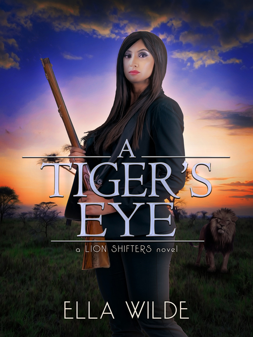 Title details for A Tiger's Eye by Ella Wilde - Available